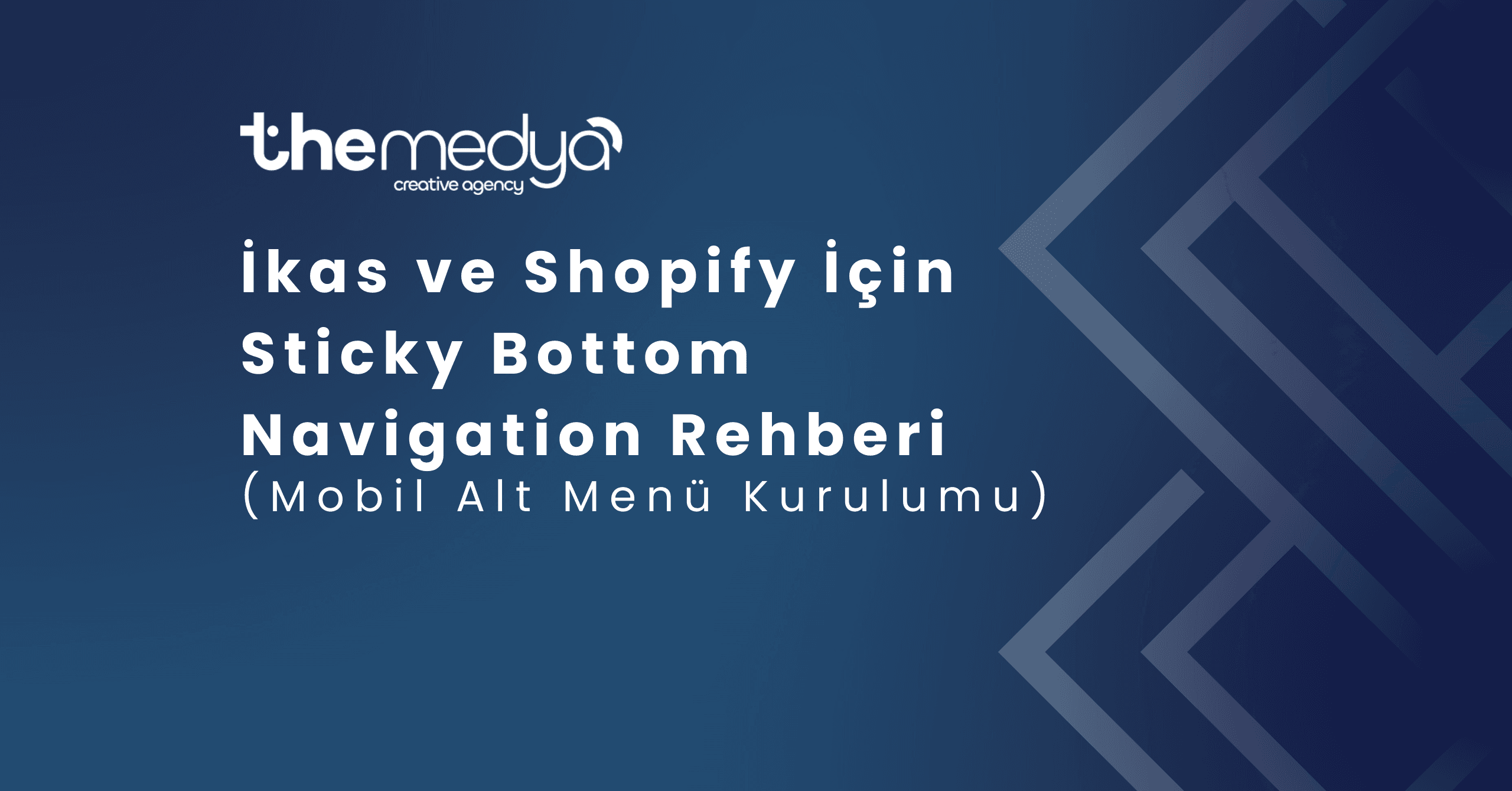İkas ve Shopify İçin Sticky Bottom Navigation Rehberi (Mobil Alt Menü Kurulumu)